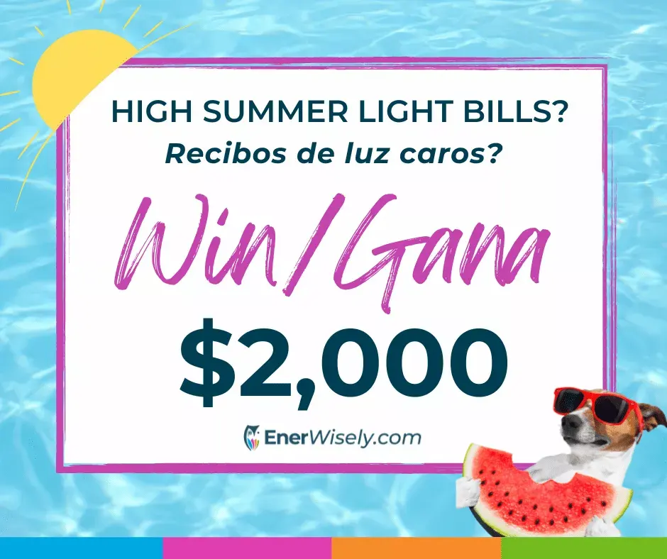 EnerWisely, Win $2,000, Gana $2,000, One Year Free electricity, un año de electricidad gratis