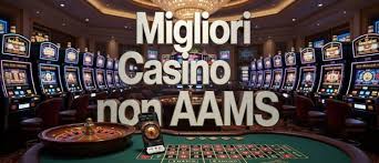 I migliori casinò non AAMS dove trovare il divertimento
